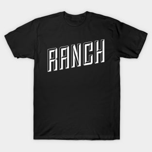 RANCH T-Shirt